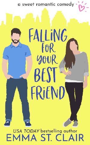 [Love Clichés 04] • Falling for Your Best Friend · a Sweet Romantic Comedy (Love Clichés Sweet RomCom Book 5)